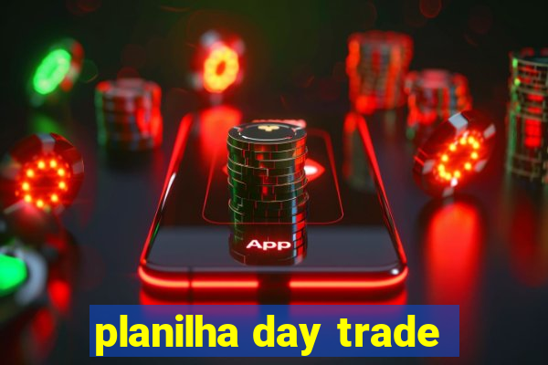 planilha day trade